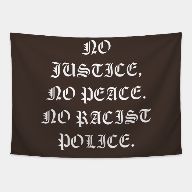 No justice, no peace Tapestry by TheCosmicTradingPost