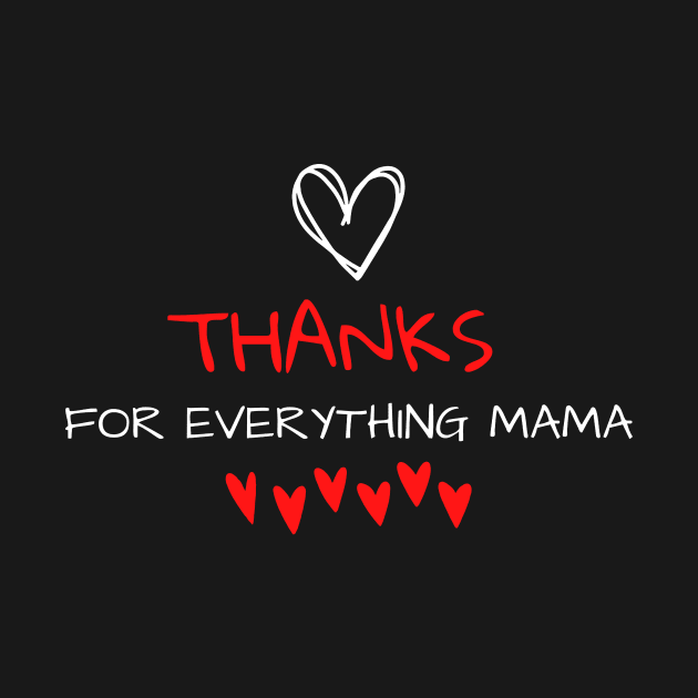 Thanks For Everything Mama by PhotoSphere