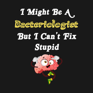 Bacteriologist T-Shirt