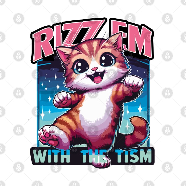 Rizz Em With The Tism by Cutetopia