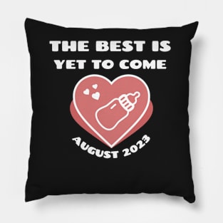 The best is yet to come pregnancy announcement Pillow