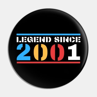 Legend Since 2001 Pin