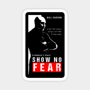 Show No Fear Tee Magnet