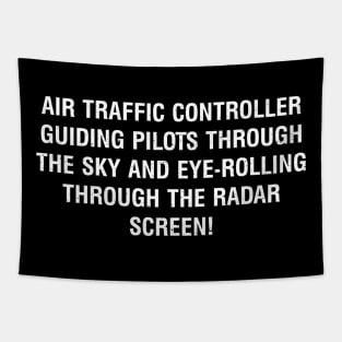 Air Traffic Controller Guiding pilots through the sky Tapestry