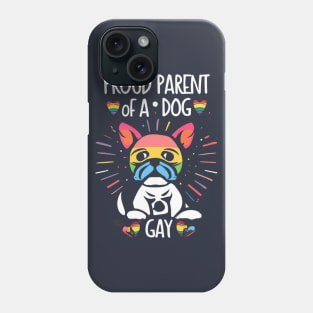 Proud Parent Of A Gay Dog Phone Case