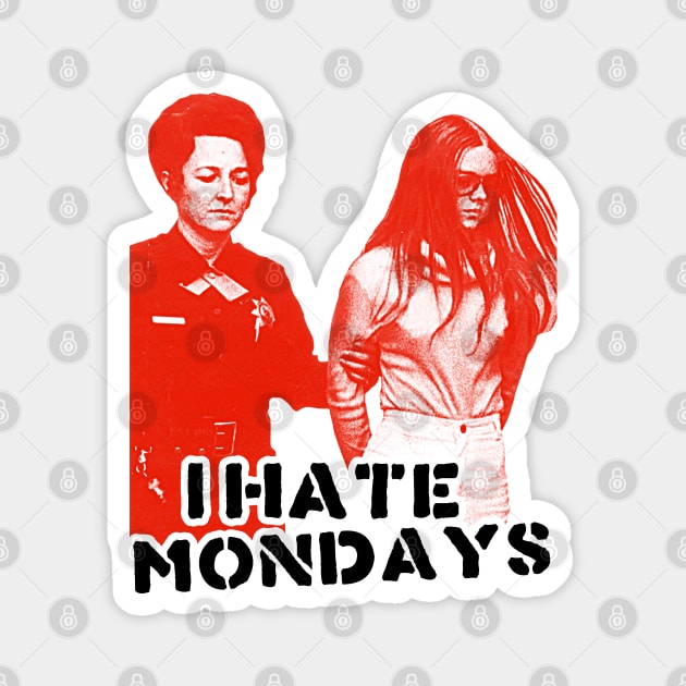 Brenda Spencer ))(( I HATE MONDAYS Magnet by darklordpug