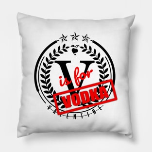 'V Is For Vodka' Hilarous Vodka Drinking Gift Pillow