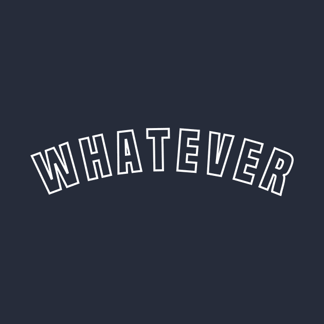 Whatever by twentysevendstudio