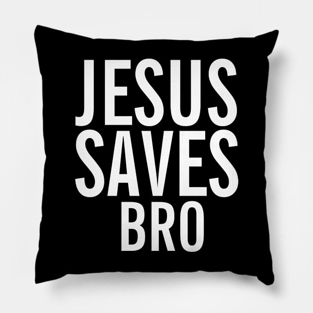 Christian Shirts Jesus Saves Bro - Christtian Pillow by ChristianShirtsStudios