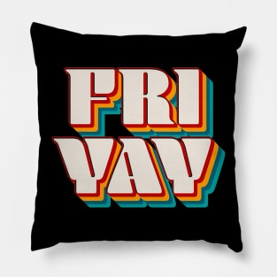 Fri Yay Pillow