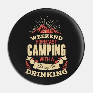 Weekend Forecast Camping With Chance Of Drinking Pin