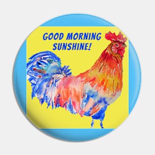 Rooster Chicken Good Morning Sunshine Pin