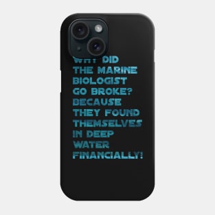 Funny marine biologist jokes Phone Case