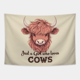 Just A Girl Who Loves Cows Tapestry