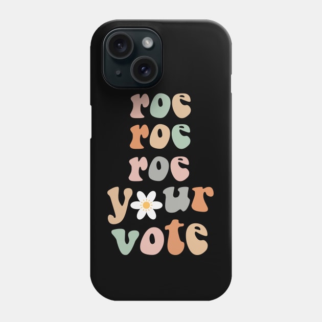 roe roe roe your vote Phone Case by HBart