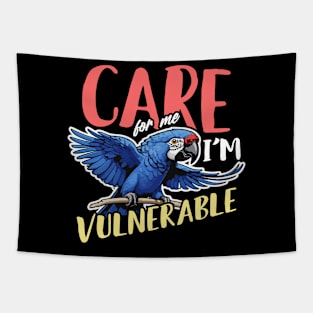 Macaw Bird Care For Me I'm Bird Owner Macaw Lover Tapestry