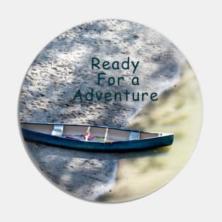 Ready for an adventure Pin