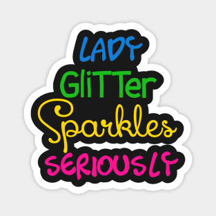 Lady Glitter Sparkles Seriously Magnet