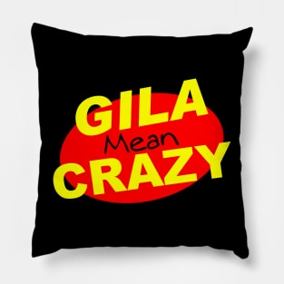 Gila Mean Crazy Pillow