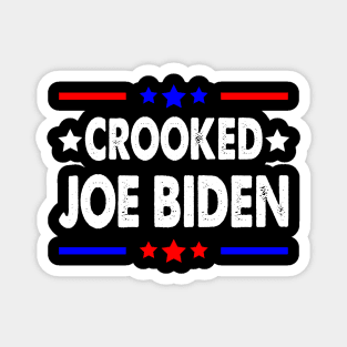 Crooked Joe Biden Trump quote called Joe Biden Crooked Magnet