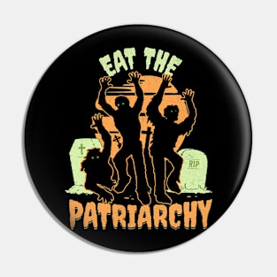 Eat the Patriarchy Zombie Halloween Funny Feminist Pin