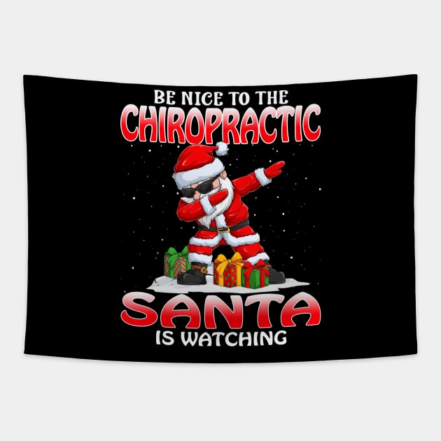 Be Nice To The Chiropractic Santa is Watching Tapestry by intelus