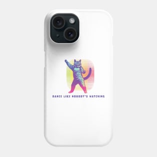 Dance Like Nobody's Watching Phone Case