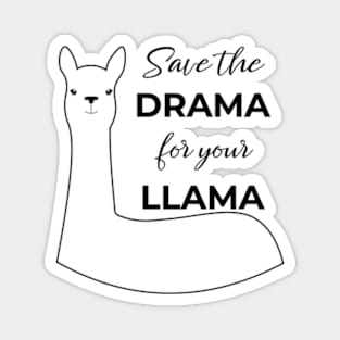 Save the Drama for Your Llama Magnet