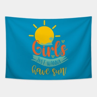 Girls Just Wanna Have Sun! Tapestry