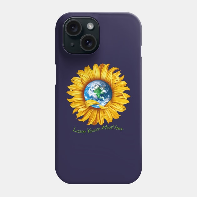 Love Your Mother (earth) Phone Case by Artizan