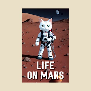 LIFE ON MARS. OH MY GOD A CAT! T-Shirt