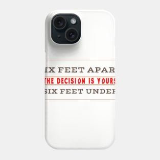 6 Feet Phone Case