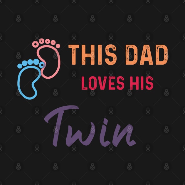 This Dad Loves His Twins by LaroyaloTees