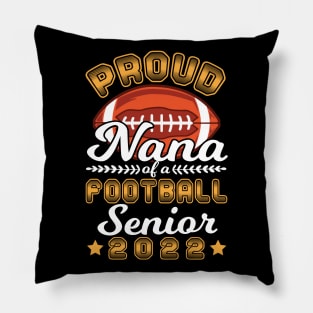 Proud Nana Of A Football Player Senior Class Of School 2022 Pillow