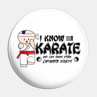 I Know Karate And Like Seven Other Japanese Words Pin