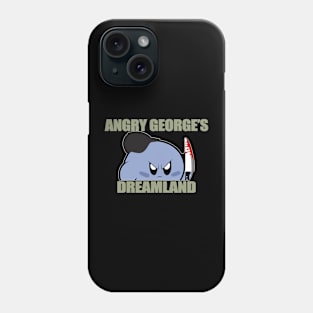 Angry George's Dreamland Shirt, Angry George's Dreamland Phone Case