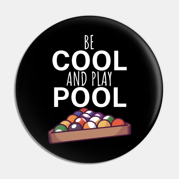 Be cool and play pool Pin by maxcode