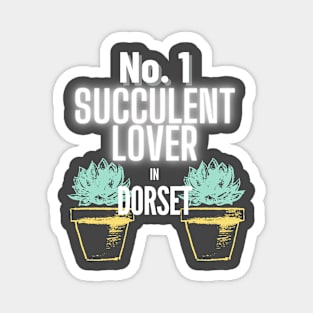 The No.1 Succulent Lover In Dorset Magnet