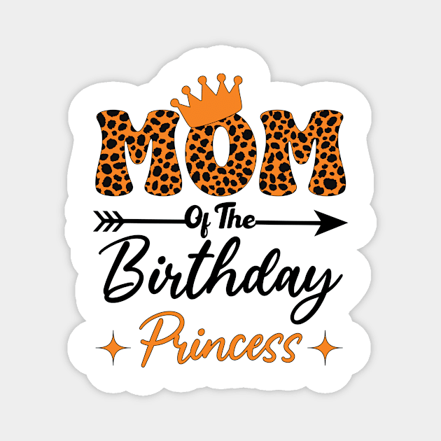 Funny Leopard Mom Of The Birthday Princess Girls Party Magnet by KB Badrawino