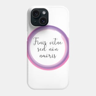 Finis vitae sed non amoris Phone Case