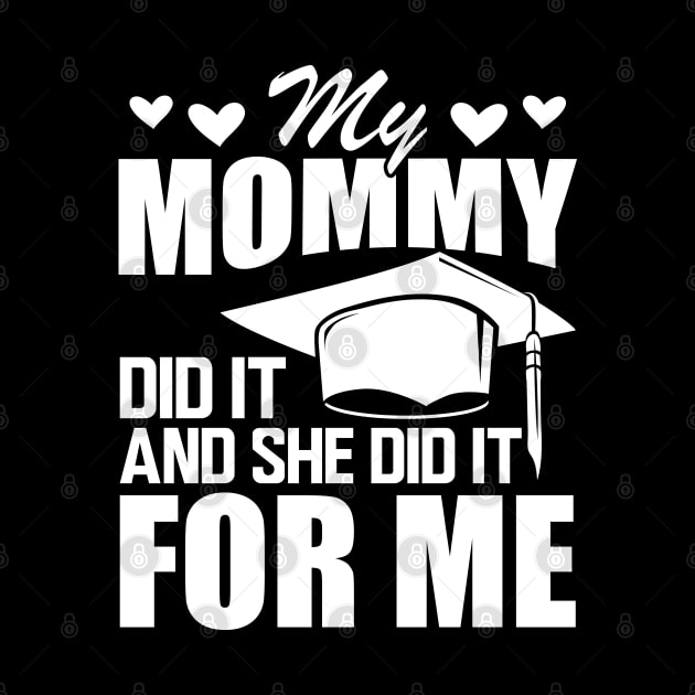 Mom graduation - My mommy did it and she did it for me w by KC Happy Shop