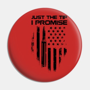 Just The Tip Funny Axe Throwing Pin