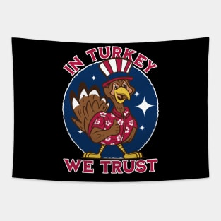 In turkey we trust - Funny Patriotic American Thanksgiving Dinner Tapestry