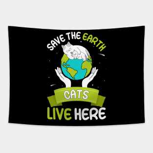 Save the earth cats live here world environment day Tapestry