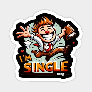 The Joe Is Finally Single! Be Proud! CHEER UP! - Retro Vintage Funny Style Magnet