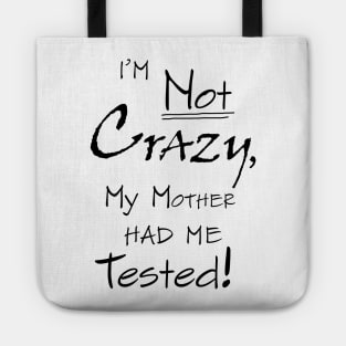 The Big Bang Theory --- I'm not crazy Tote