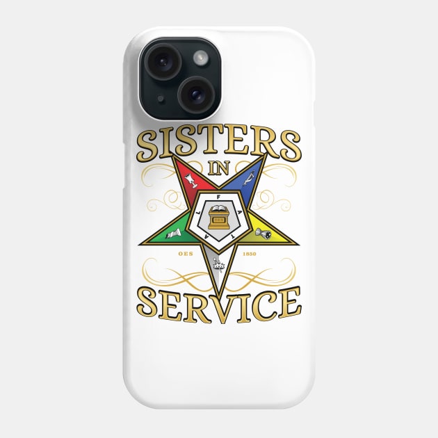 OES Sisters In Service Order Of The Eastern Star Phone Case by Master Mason Made