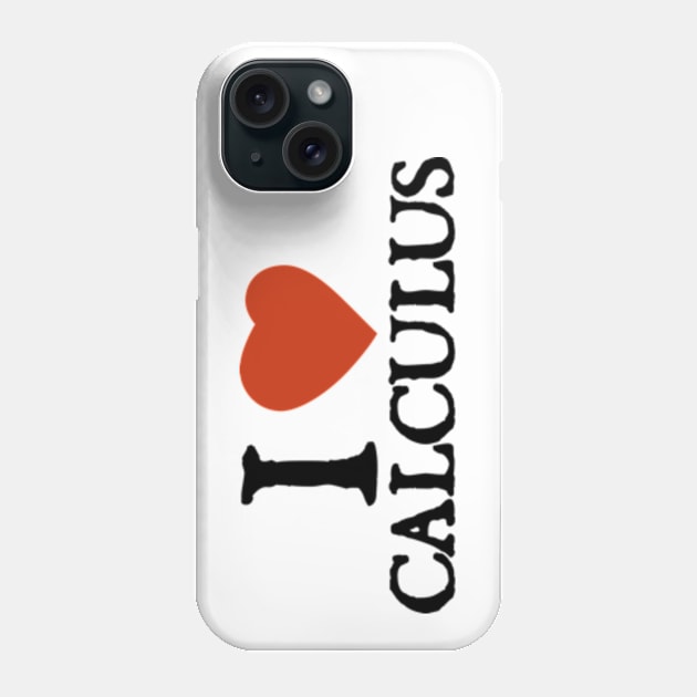 I Love I Heart Calculus Phone Case by  hal mafhoum?