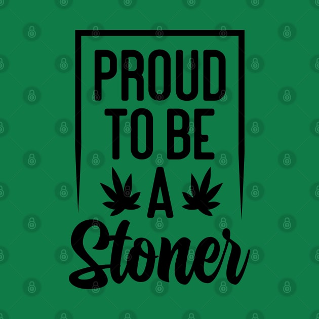 Proud To Be A Stoner by defytees