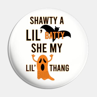 shawty a lil' batty she my  lil' boo thang Pin